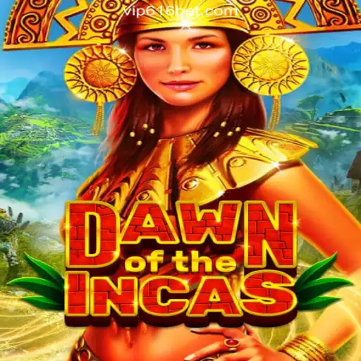 DawnoftheIncas: A Thrilling Journey Through Time on the 616bet.COM Platform