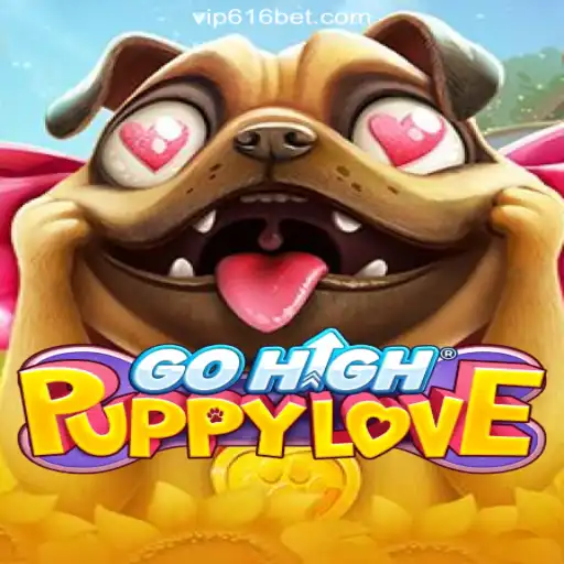 Exploring GoHighPuppyLove: The Gaming Sensation on 616bet.COM
