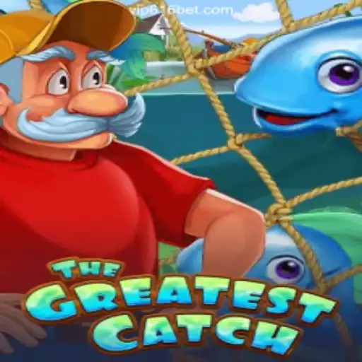 Discover the Thrill of TheGreatestCatch on 616bet.COM Platform-Oficial Slots Brasil #1