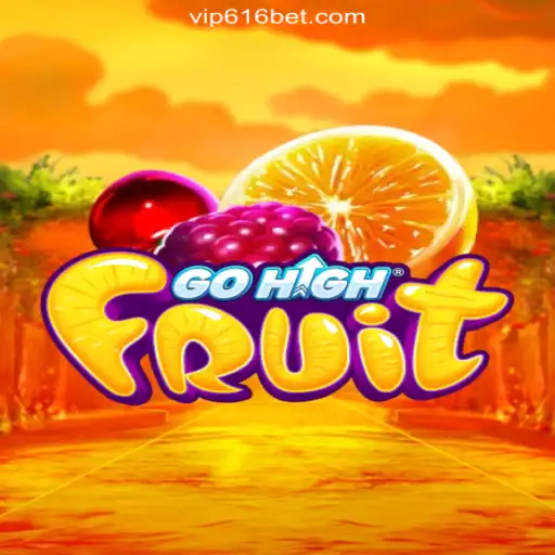 GoHighFruit: A Fresh Spin on Slot Gaming on 616bet.COM Platform-Oficial Slots Brasil #1